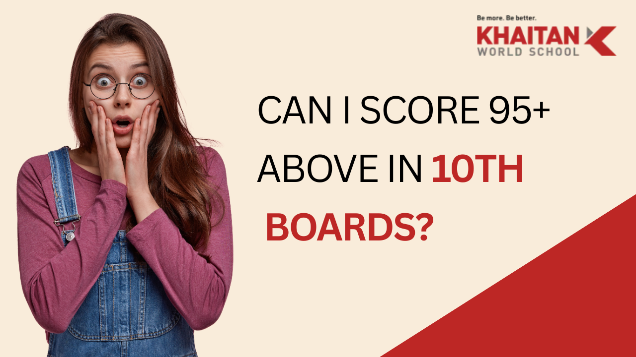 CAN I SCORE 95+ ABOVE IN 10TH BOARDS